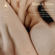 blanck_mass_dumb_flesh_dead_format_the_405